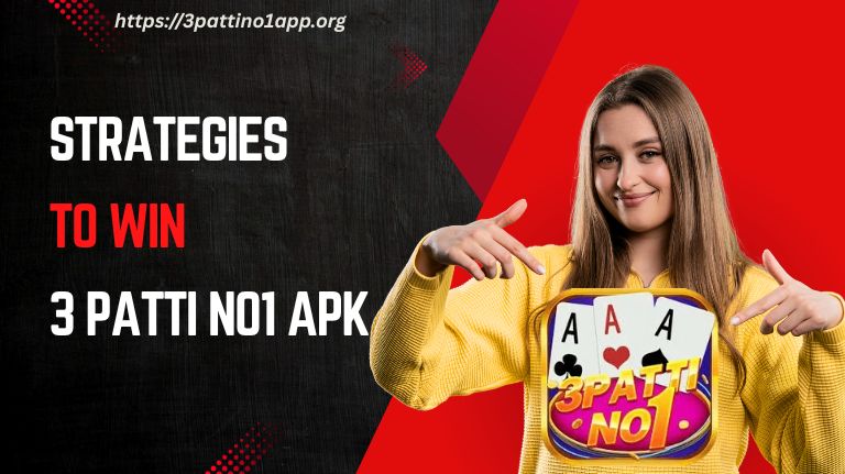 3 Patti No1 Strategies to win